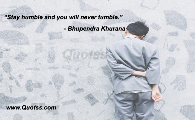 Image Quote on Quotss - Stay humble and you will never tumble by
