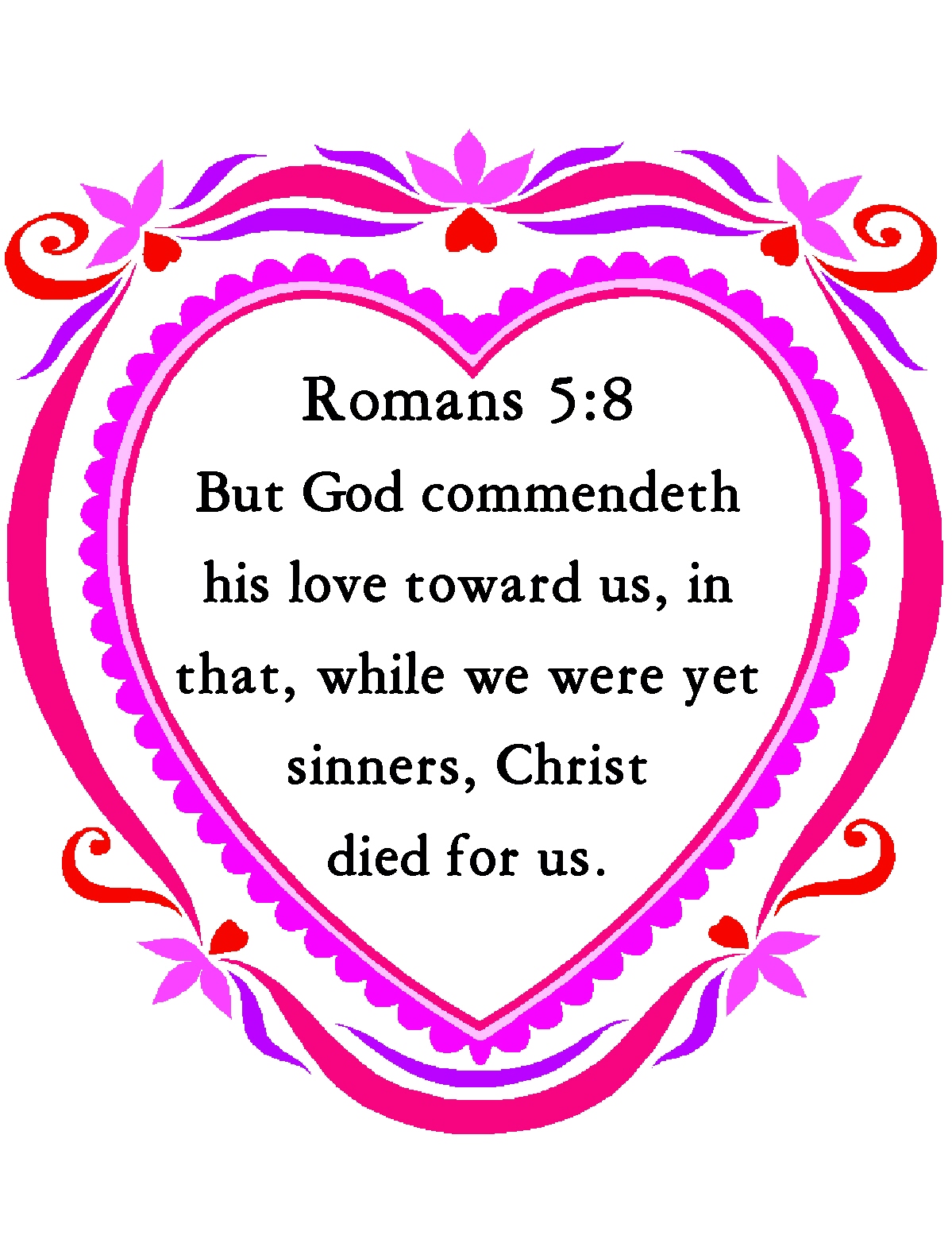 Christian Images In My Treasure Box: Romans 5:8 - Valentine Heart Stuff updated ...1199 x 1574