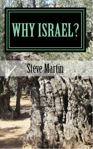 Why Israel? - by Steve Martin