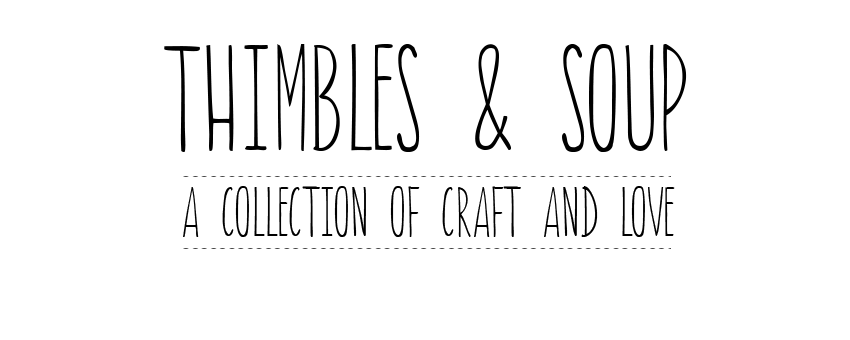thimbles & soup