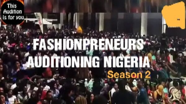  NIGERIA FASHIONPRENEURS AUDITION ( NFA ) TV REALITY SHOW