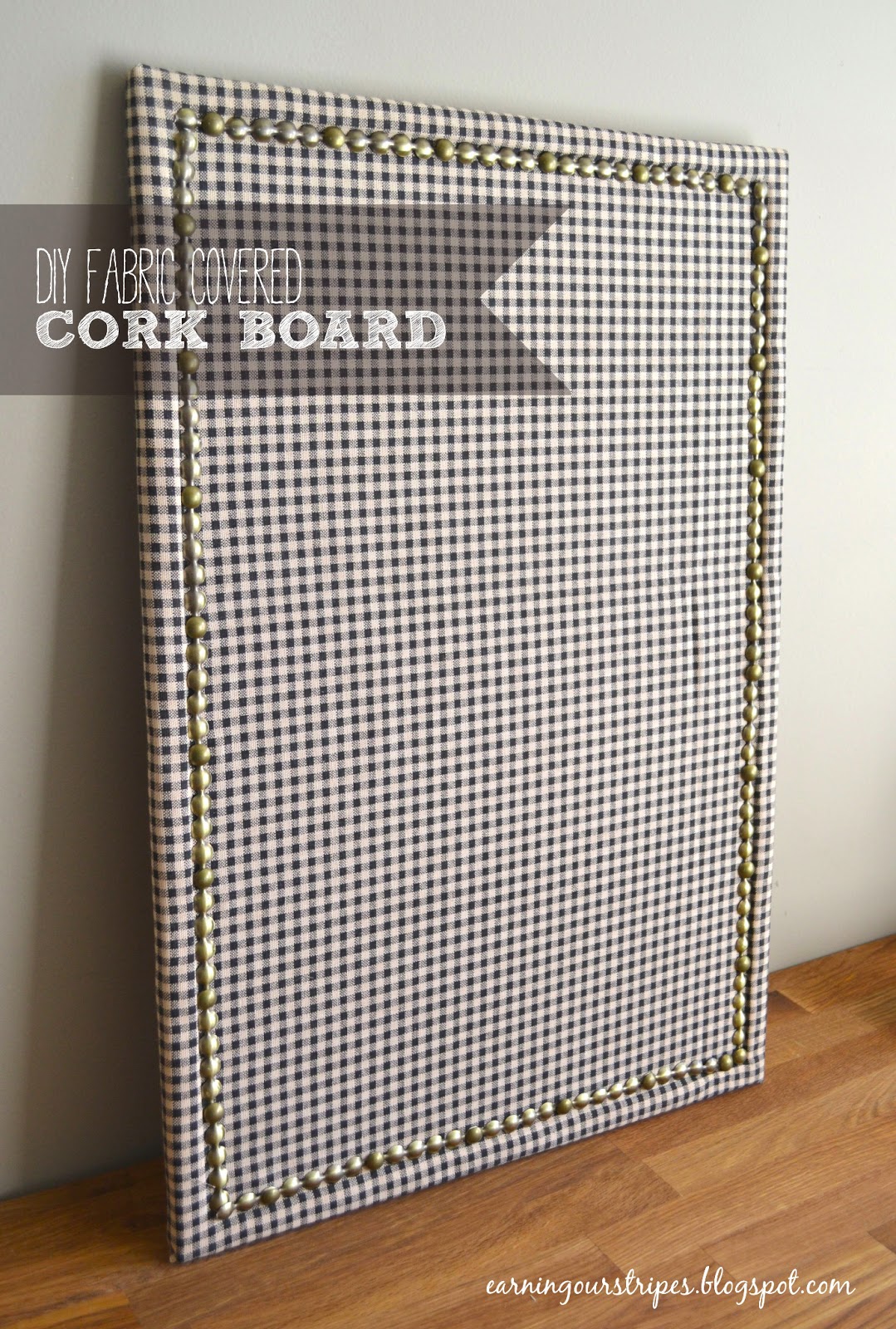 Earning Our Stripes DIY Fabric Covered Cork Board
