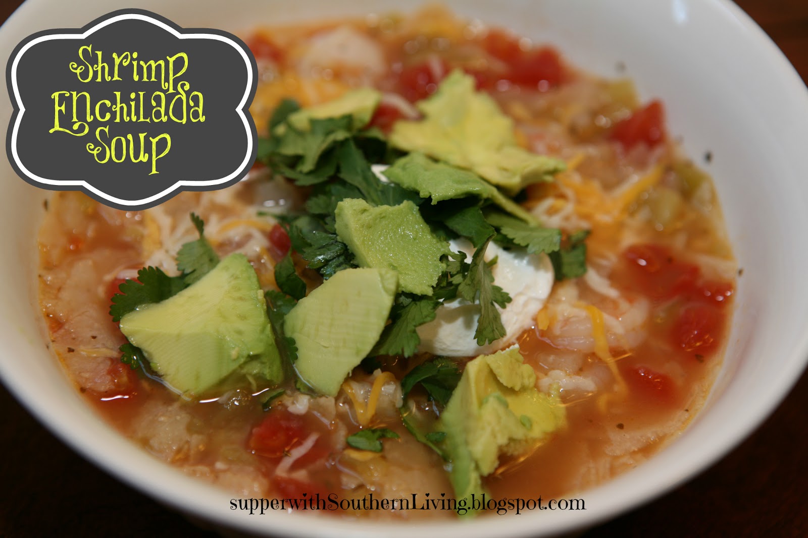 Supper with Southern Living Shrimp Enchilada Soup