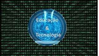 Educação e Tecnologia