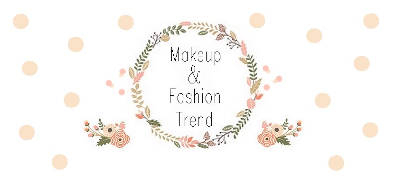 Makeup&Fashion Trend