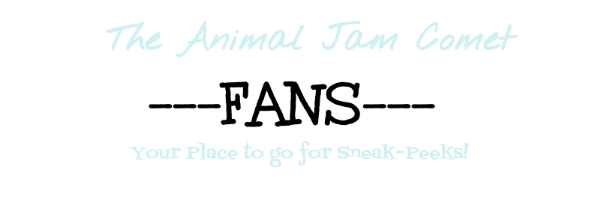 The Animal Jam Comet Fans