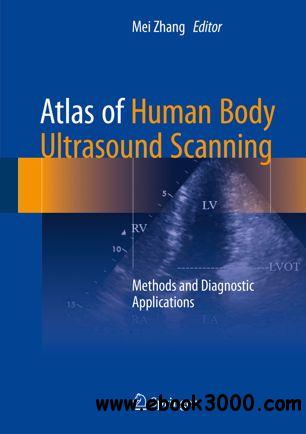 Atlas of Human Body Ultrasound Scanning Methods and Diagnostic Applications 2018