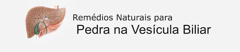 Remédios para Pedra na Vesícula Biliar