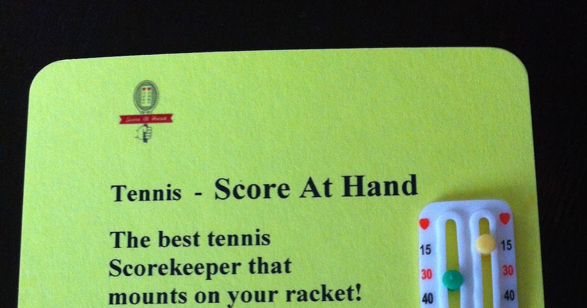 Tennis Racket Scorekeeper Keeping Score in Tennis (with Score At Hand)