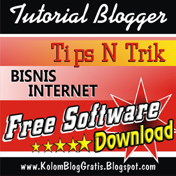 Column Free Download Software Full Version Terbaru | Tips N Trik Blogger, Komputer, Hp, Internet, Bisnis, Belajar, Motivasi, Percintaan, Silabus, Rpp, Peluang Bisnis, Shodaqoh