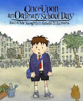 Once Upon an Ordinary School Day Colin McNaughton and Satoshi Kitamura