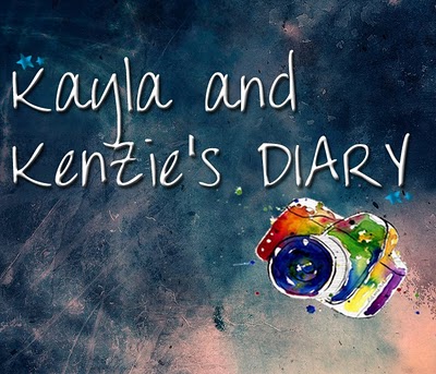 Kayla's and Kenzie's DIARY