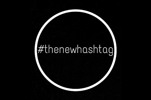                                      #thenewhashtag