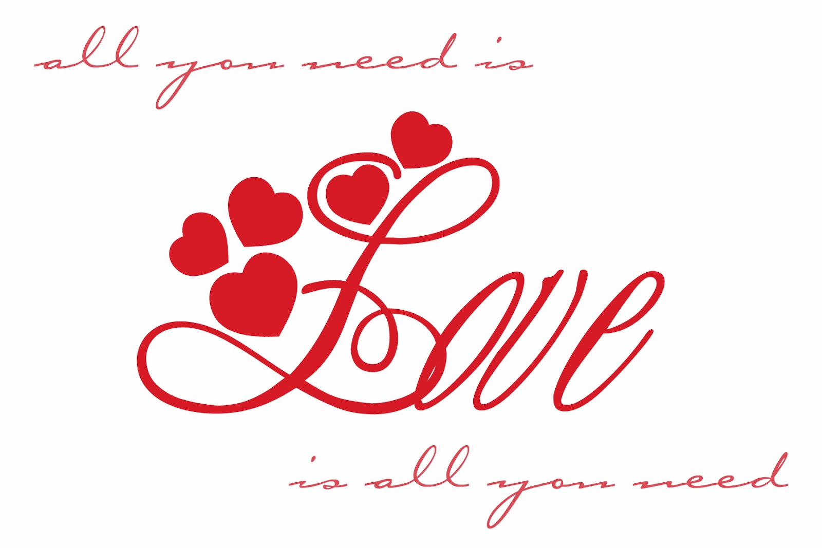 All You Need is Love + a free printable