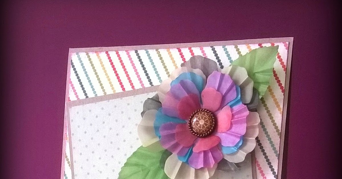 Crafters Corner Vellum flower and a tutorial