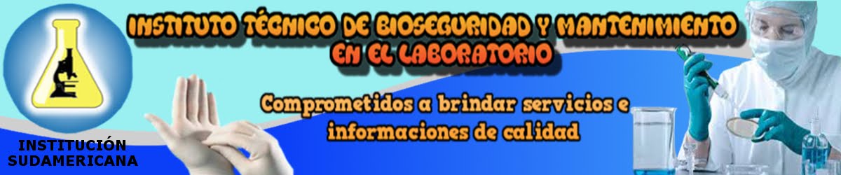 INSTITUTO TÉCNICO DE BIOSEGURIDAD Y MANTENIMIENTO EN EL LABORATORIO