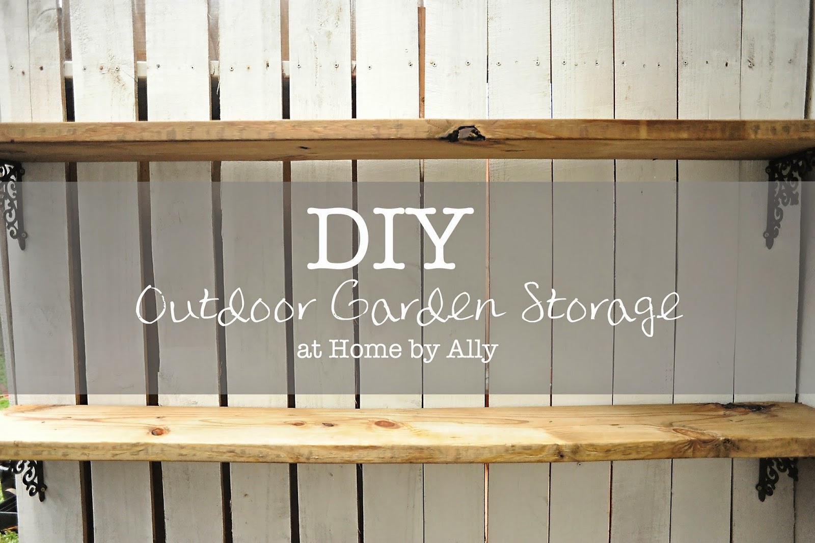 DIY Outdoor Garden Storage Home by Ally