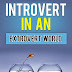 Introvert in an Extrovert World - Free Kindle Non-Fiction