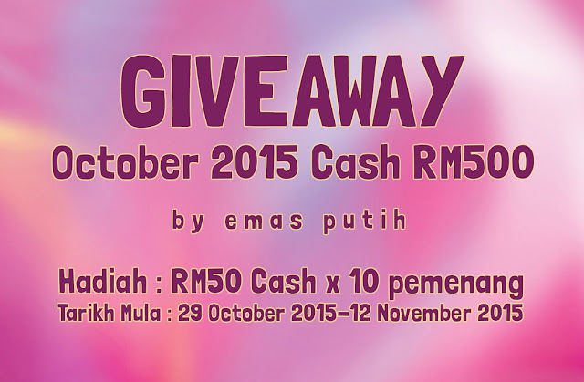 Giveaway October 2015 Cash RM500 by Emas Putih