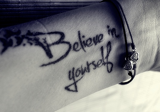 Believe in yourself 
