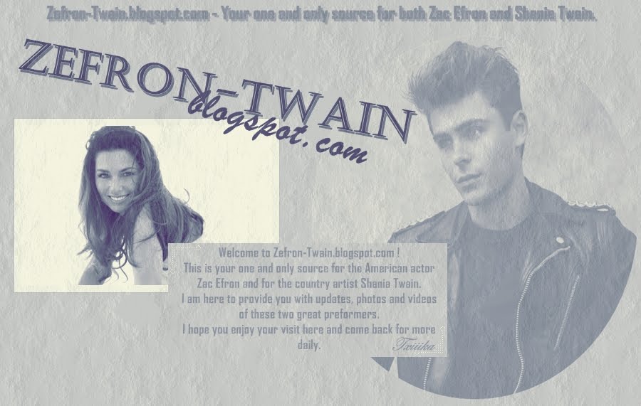 Zac Efron and Shania Twain Fan Site
