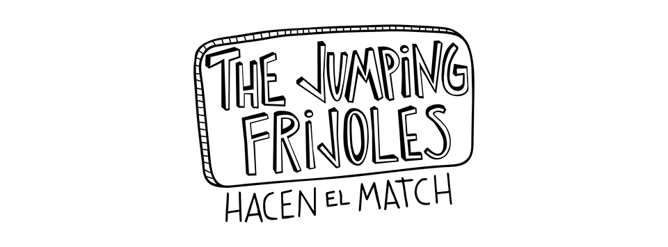 THE JUMPING FRIJOLES 