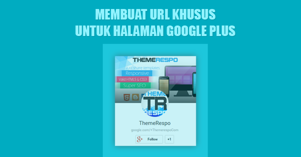Membuat URL Khusus Untuk Laman Google Plus