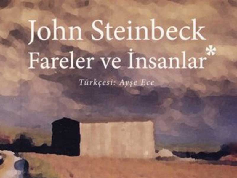 Internet Budur Fareler Ve Insanlar Kitap Ozeti John Steinbeck