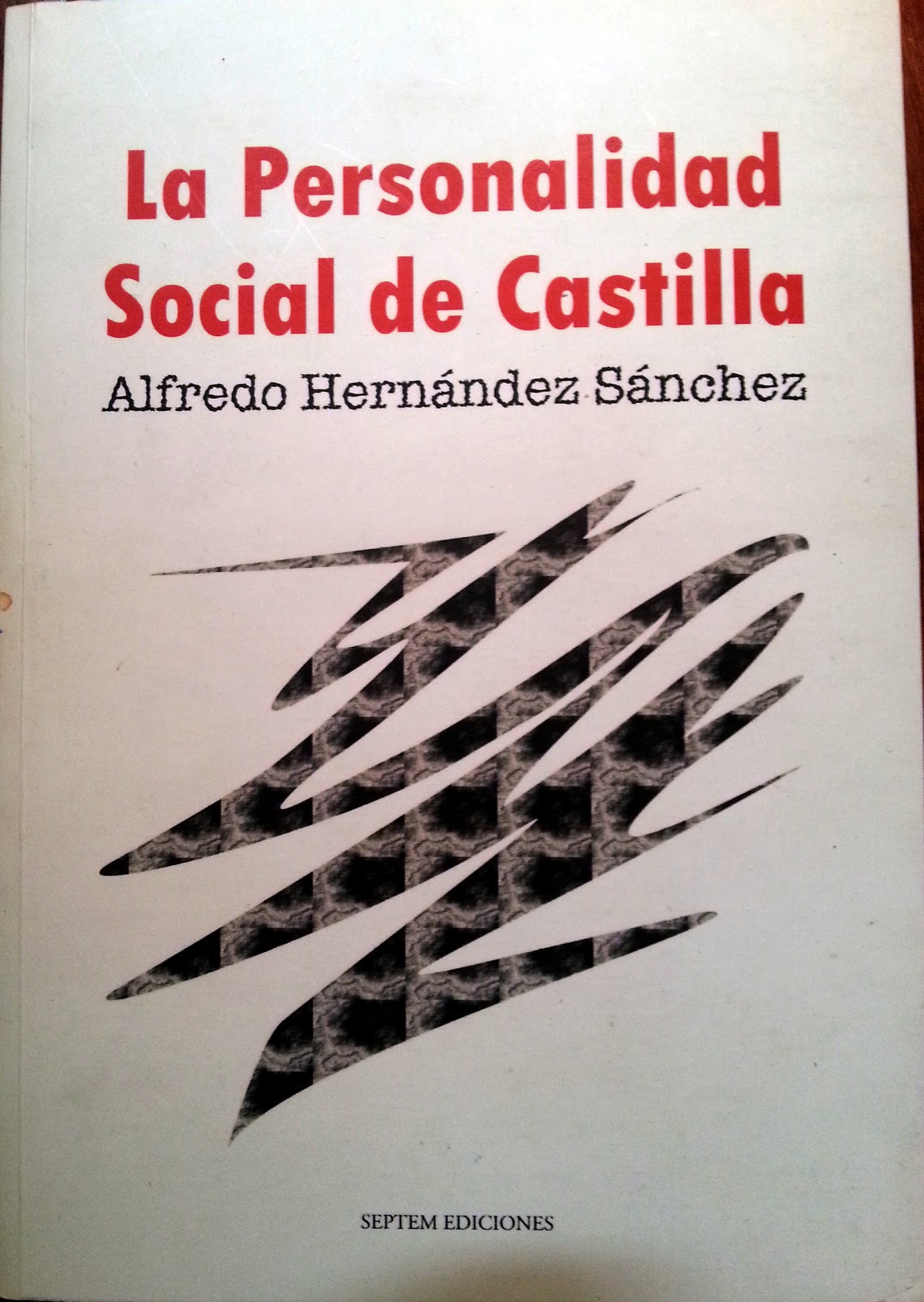 Ya lo leo yo por ti La Personalidad Social de Castilla Alfredo