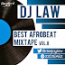 [MIXTAPE] DJ LAW - BEST AFROBEAT MIXTAPE VOL.8