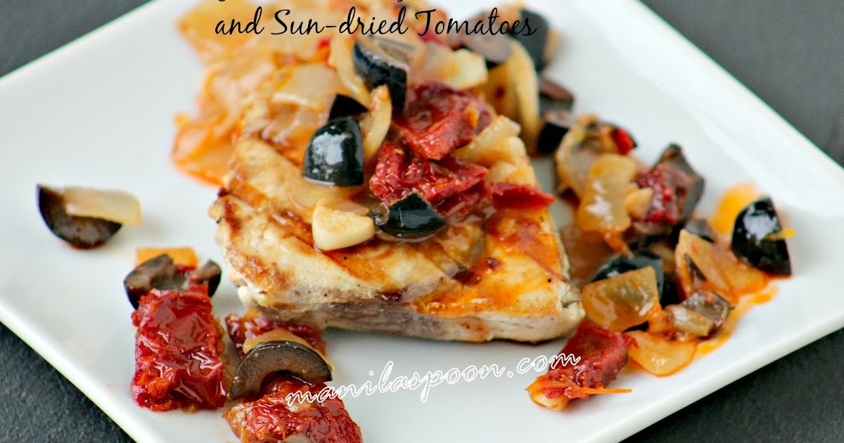 Grilled Swordfish with Olives and Sundried Tomatoes Manila Spoon