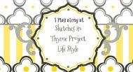 Sketches in Thyme Project Life Style