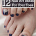 12 Nail Art Ideas For Your Toes