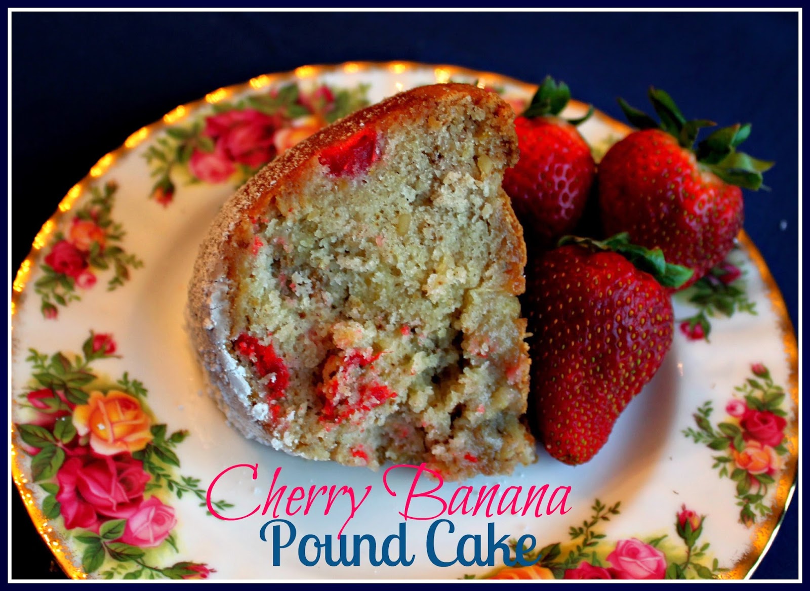 Sweet Tea and Cornbread Cherry Banana Pound Cake!