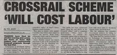 UPDATER on  Jan 2006 East London Advertiser: “CROSSRAIL SCHEME “WILL COST LABOUR” "