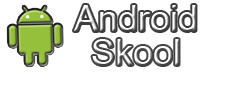 Android Skool