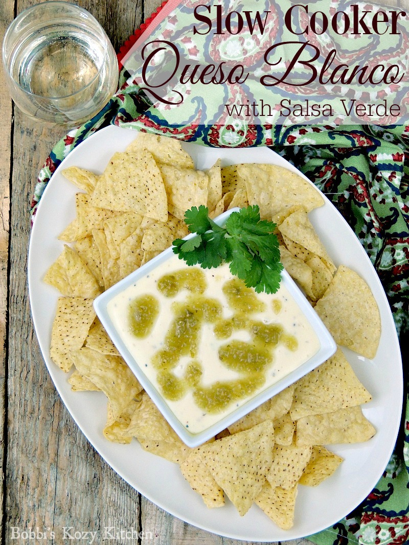 Slow Cooker Queso Blanco with Salsa Verde Bobbi's Kozy Kitchen