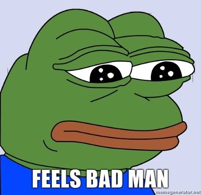 Feelsbadman.jpgnever