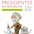 "O Caminho dos Presidentes da Republica" de Sérgio Luís de Carvalho