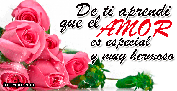 Imagenes Frases Pix Gif De Rosas Con Hermosas Frases De Amor Imágenes con rosas de amor. imagenes frases pix