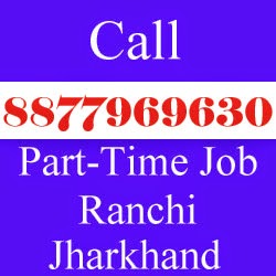 Part Time Job Ranchi