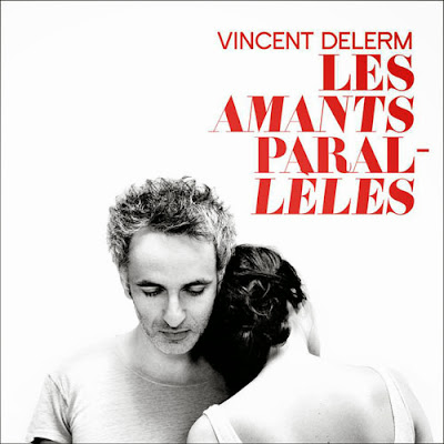 amants-parall%C3%A8les-vincent-delerm Vincent Delerm – Les amants parallèles [5.5]