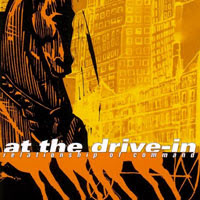 The Top 50 Greatest Albums Ever (according to me) 41. At The Drive-In - Relationship Of Command