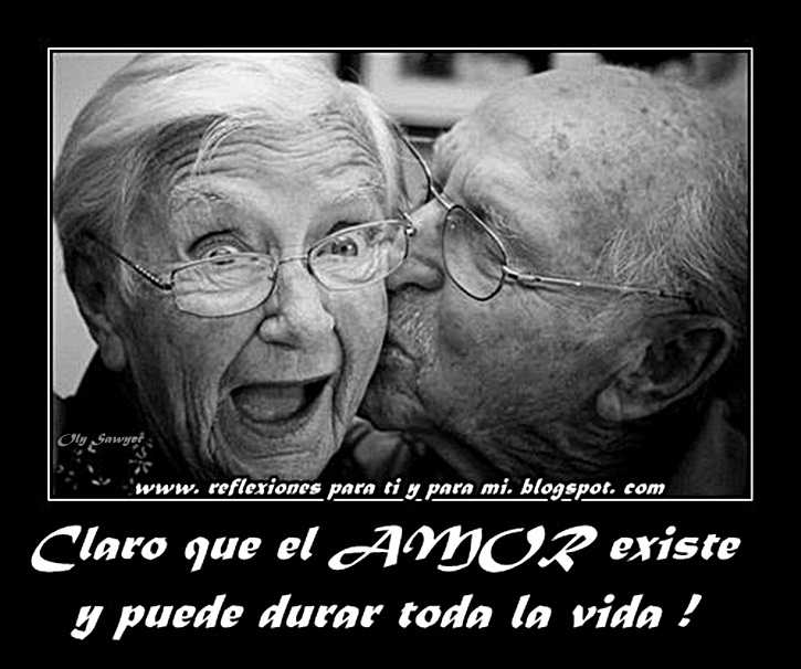 Reflexiones para TI y para MÍ: * Claro que el AMOR existe y puede ... Reflexiones para TI y para MÍ: * Claro que el AMOR existe y puede ...
