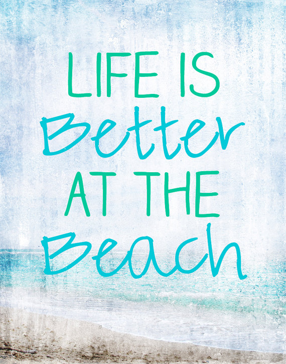 Life is Better at the beach! | Art And Chic