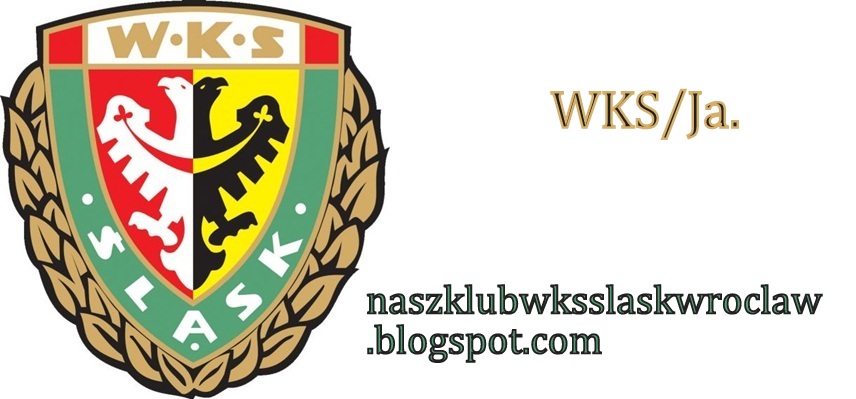 Nasz klub: WKS Śląsk Wrocław