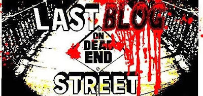 The Last Blog On Dead-End Street