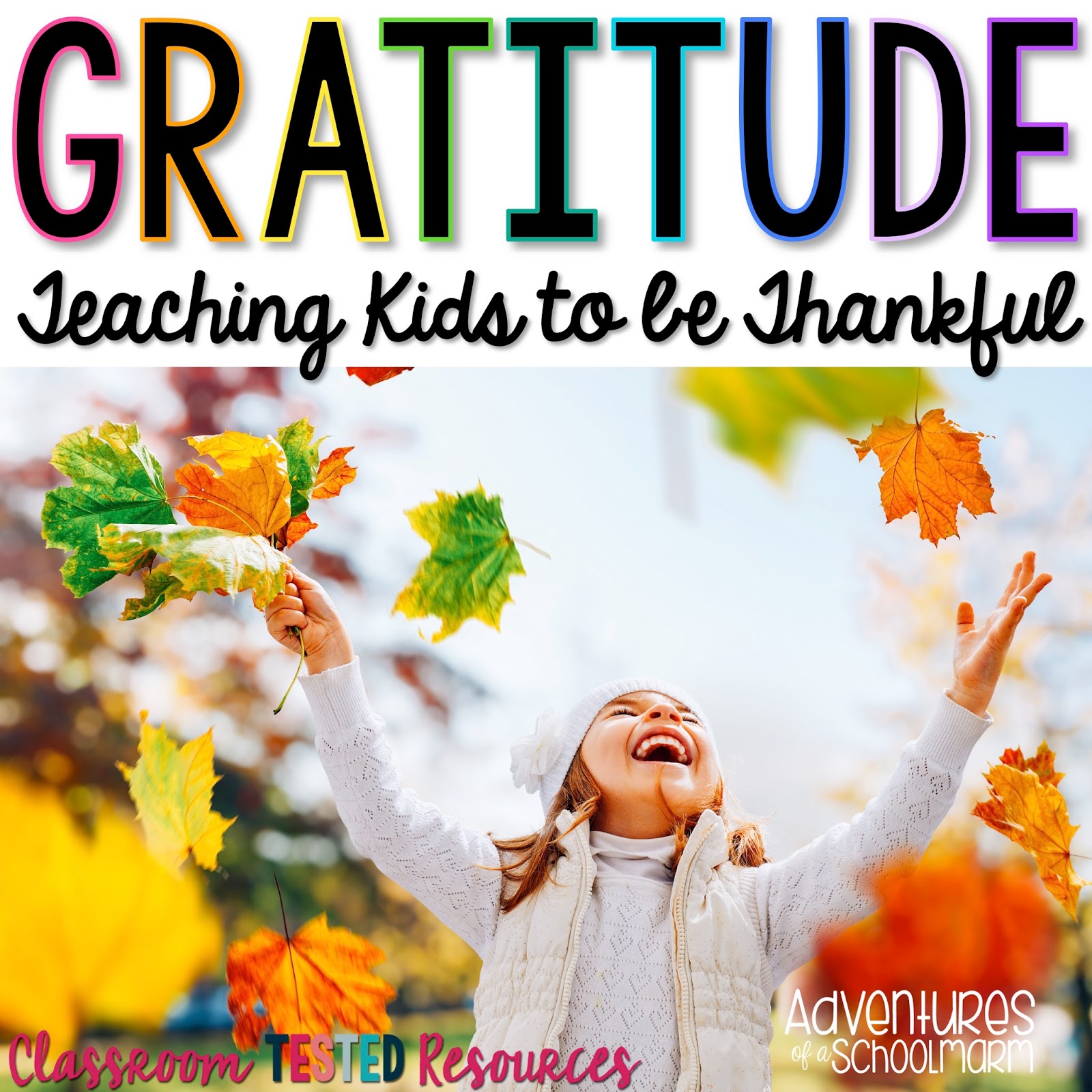 Teaching Gratitude in the Classroom Classroom Tested Resources