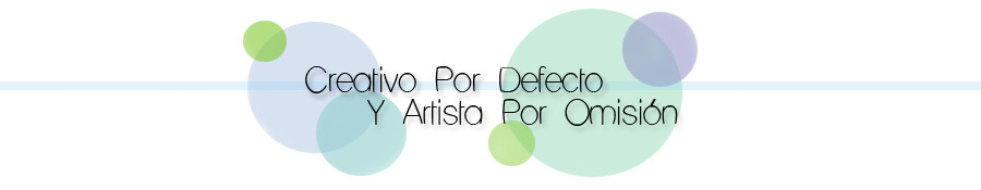 Creativo por defecto y Artista por omisión