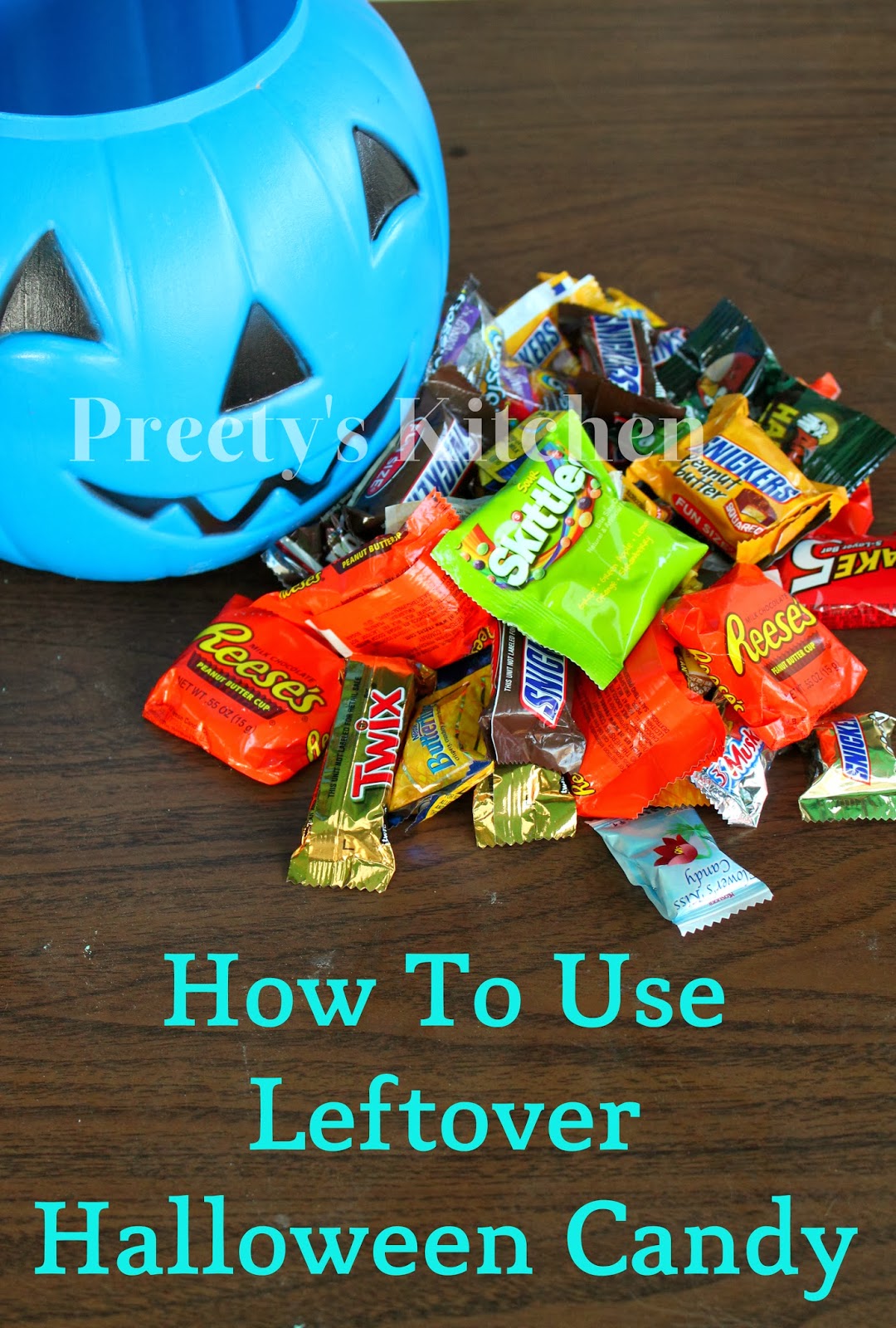 Preety's Kitchen: 15 Creative Ways To Use Leftover Halloween Candy